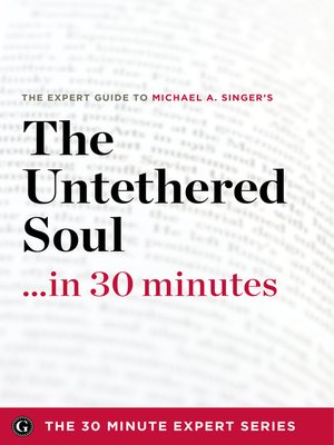 cover image of The Untethered Soul ...in 30 Minutes